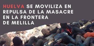 Colectivos sociales convocan una concentración este martes en Huelva contra la «masacre» en la valla de Melilla